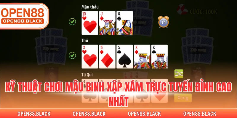 Kỹ thuật chơi mậu binh xập xám trực tuyến đỉnh cao nhất